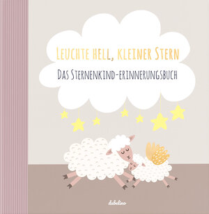 Buchcover Das Sternenkind-Erinnerungsbuch | Miriam Frömel-Scheumann | EAN 9783963190001 | ISBN 3-96319-000-0 | ISBN 978-3-96319-000-1