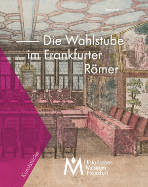 Buchcover Wahlstube des Frankfurter Römers | Wolfgang P. Cilleßen | EAN 9783963200311 | ISBN 3-96320-031-6 | ISBN 978-3-96320-031-1