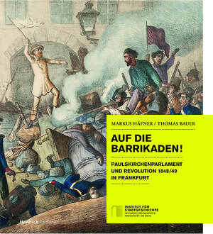Buchcover Auf die Barrikaden! | Thomas Bauer | EAN 9783963200632 | ISBN 3-96320-063-4 | ISBN 978-3-96320-063-2
