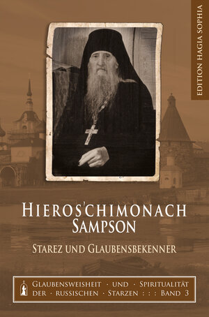 Buchcover Hieros’chimonach Sampson — Starez und Glaubensbekenner  | EAN 9783963210471 | ISBN 3-96321-047-8 | ISBN 978-3-96321-047-1