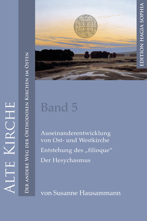 Buchcover Alte Kirche. Band 5. Der andere Weg der Orthodoxen Kirchen im Osten | Susanne Hausammann | EAN 9783963211164 | ISBN 3-96321-116-4 | ISBN 978-3-96321-116-4