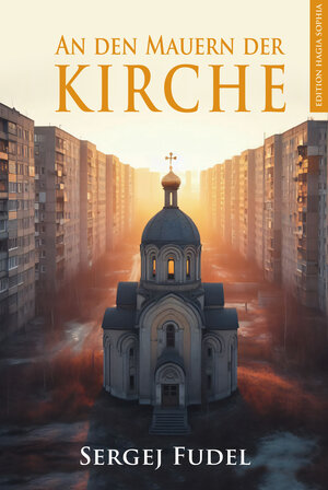 Buchcover An den Mauern der Kirche | Sergej Josifowitsch Fudel | EAN 9783963211737 | ISBN 3-96321-173-3 | ISBN 978-3-96321-173-7