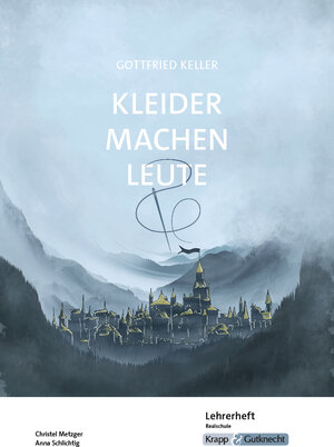 Buchcover Kleider machen Leute – Gottfried Keller – Lehrerheft – Realschule | Christel Metzger | EAN 9783963230448 | ISBN 3-96323-044-4 | ISBN 978-3-96323-044-8