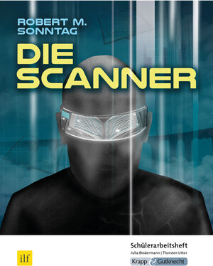 Buchcover Die Scanner – Robert M. Sonntag – Schülerarbeitsheft | Julia Biedermann | EAN 9783963230875 | ISBN 3-96323-087-8 | ISBN 978-3-96323-087-5