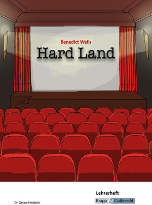 Buchcover Hard Land – Benedict Wells – Lehrerheft | Dr. Gesine Heddrich | EAN 9783963231780 | ISBN 3-96323-178-5 | ISBN 978-3-96323-178-0