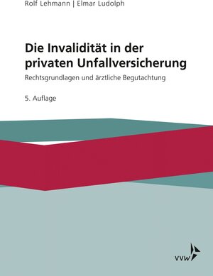 Buchcover Die Invalidität in der privaten Unfallversicherung | Rolf Lehmann | EAN 9783963290084 | ISBN 3-96329-008-0 | ISBN 978-3-96329-008-4