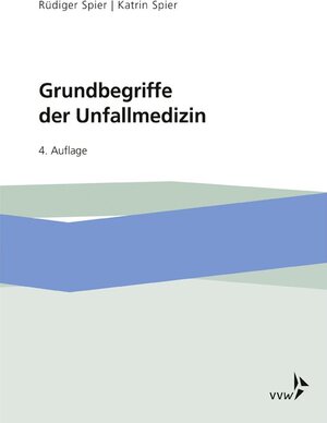 Buchcover Grundbegriffe der Unfallmedizin | Rüdiger Spier | EAN 9783963290329 | ISBN 3-96329-032-3 | ISBN 978-3-96329-032-9
