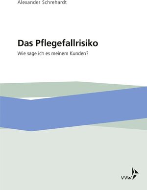 Buchcover Das Pflegefallrisiko | Alexander Schrehardt | EAN 9783963290718 | ISBN 3-96329-071-4 | ISBN 978-3-96329-071-8