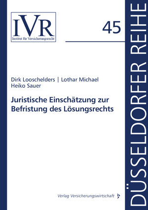 Buchcover Juristische Einschätzung zur Befristung des Lösungsrechts | Dirk Looschelders | EAN 9783963293436 | ISBN 3-96329-343-8 | ISBN 978-3-96329-343-6