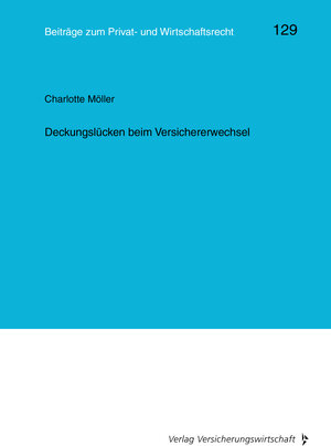 Buchcover Deckungslücken beim Versichererwechsel | Charlotte Möller | EAN 9783963293719 | ISBN 3-96329-371-3 | ISBN 978-3-96329-371-9