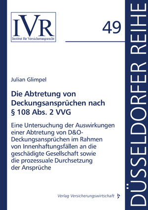 Buchcover Die Abtretung von Deckungsansprüchen nach § 108 Abs. 2 VVG | Julian Glimpel | EAN 9783963294310 | ISBN 3-96329-431-0 | ISBN 978-3-96329-431-0