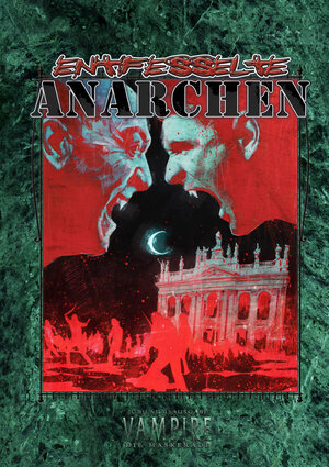 Buchcover Vampire: Die Maskerade Entfesselte Anarchen (V20) | Justin Achilli | EAN 9783963311338 | ISBN 3-96331-133-9 | ISBN 978-3-96331-133-8