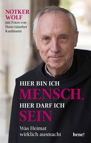 Buchcover Hier bin ich Mensch, hier darf ich sein | Abtprimas Notker Wolf | EAN 9783963400094 | ISBN 3-96340-009-9 | ISBN 978-3-96340-009-4