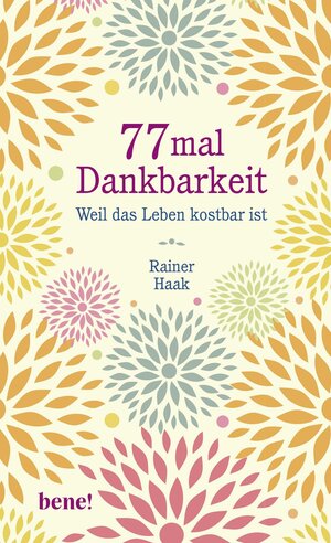 Buchcover 77 mal Dankbarkeit | Rainer Haak | EAN 9783963400162 | ISBN 3-96340-016-1 | ISBN 978-3-96340-016-2