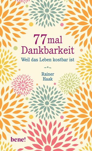Buchcover 77 mal Dankbarkeit | Rainer Haak | EAN 9783963400179 | ISBN 3-96340-017-X | ISBN 978-3-96340-017-9