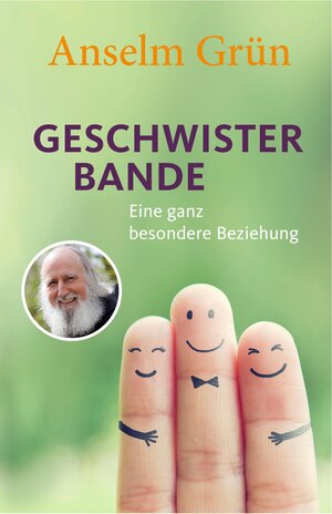 Buchcover Geschwisterbande | Anselm Grün | EAN 9783963400254 | ISBN 3-96340-025-0 | ISBN 978-3-96340-025-4