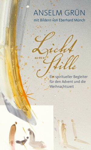 Buchcover Licht und Stille | Anselm Grün | EAN 9783963400780 | ISBN 3-96340-078-1 | ISBN 978-3-96340-078-0