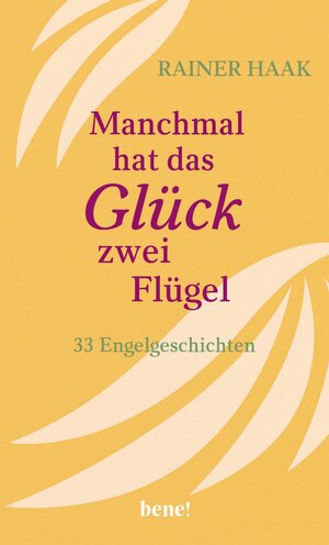 Buchcover Manchmal hat das Glück zwei Flügel | Rainer Haak | EAN 9783963402777 | ISBN 3-96340-277-6 | ISBN 978-3-96340-277-7