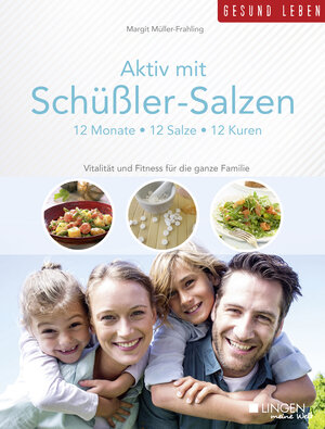 Buchcover Aktiv mit Schüßler-Salzen | Margit Müller-Frahling | EAN 9783963470608 | ISBN 3-96347-060-7 | ISBN 978-3-96347-060-8