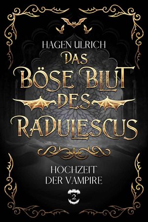 Buchcover Das böse Blut des Radulescus | Hagen Ulrich | EAN 9783963506406 | ISBN 3-96350-640-7 | ISBN 978-3-96350-640-6