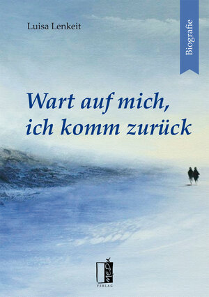 Buchcover Wart auf mich, ich komm zurück | Luisa Lenkeit | EAN 9783963520891 | ISBN 3-96352-089-2 | ISBN 978-3-96352-089-1