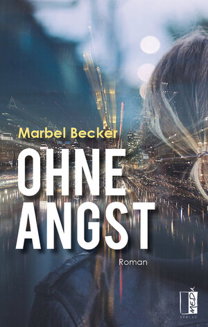 Buchcover Ohne Angst | Marbel Becker | EAN 9783963520990 | ISBN 3-96352-099-X | ISBN 978-3-96352-099-0