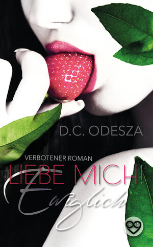 Buchcover Liebe Mich! - Ewiglich | D. C. Odesza | EAN 9783963570230 | ISBN 3-96357-023-7 | ISBN 978-3-96357-023-0