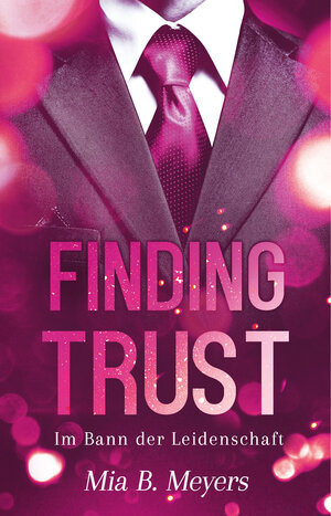 Buchcover Finding trust | Mia B. Meyers | EAN 9783963570803 | ISBN 3-96357-080-6 | ISBN 978-3-96357-080-3
