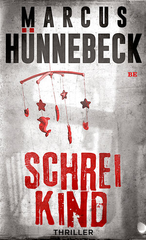 Buchcover Schreikind | Marcus Hünnebeck | EAN 9783963571466 | ISBN 3-96357-146-2 | ISBN 978-3-96357-146-6