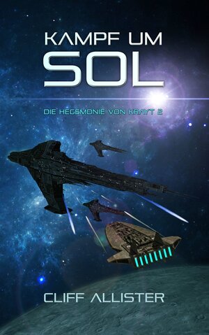 Buchcover Kampf um Sol | Cliff Allister | EAN 9783963571725 | ISBN 3-96357-172-1 | ISBN 978-3-96357-172-5