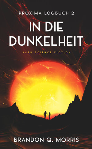 Buchcover Proxima-Logbuch 2: In die Dunkelheit | Brandon Q. Morris | EAN 9783963572128 | ISBN 3-96357-212-4 | ISBN 978-3-96357-212-8