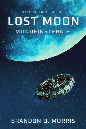 Buchcover Lost Moon: Mondfinsternis | Brandon Q. Morris | EAN 9783963572890 | ISBN 3-96357-289-2 | ISBN 978-3-96357-289-0