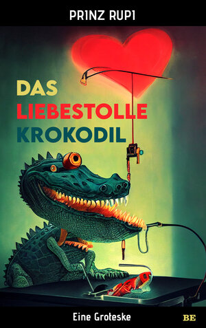 Buchcover Das liebestolle Krokodil | Prinz Rupi | EAN 9783963574009 | ISBN 3-96357-400-3 | ISBN 978-3-96357-400-9