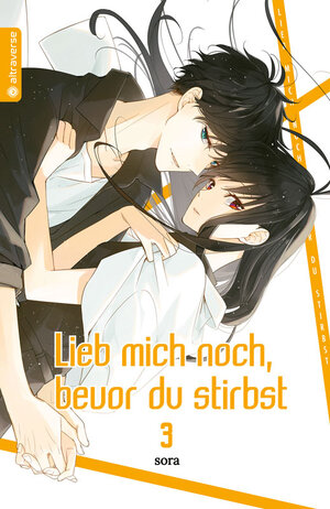 Buchcover Lieb mich noch, bevor du stirbst 03 | sora | EAN 9783963589119 | ISBN 3-96358-911-6 | ISBN 978-3-96358-911-9