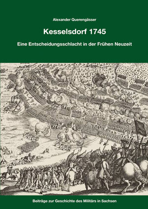 Buchcover Kesselsdorf 1745 | Alexander Querengässer | EAN 9783963600203 | ISBN 3-96360-020-9 | ISBN 978-3-96360-020-3