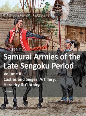 Buchcover Samurai Armies of the Late Sengoku Period | Till Weber | EAN 9783963600425 | ISBN 3-96360-042-X | ISBN 978-3-96360-042-5