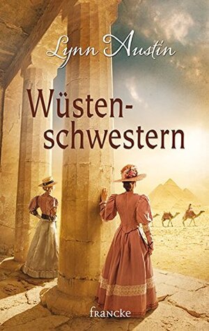 Buchcover Wüstenschwestern | Lynn Austin | EAN 9783963620003 | ISBN 3-96362-000-5 | ISBN 978-3-96362-000-3