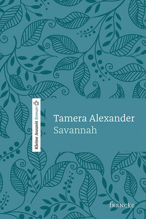 Buchcover Savannah - Kleine Auszeit | Tamera Alexander | EAN 9783963620485 | ISBN 3-96362-048-X | ISBN 978-3-96362-048-5