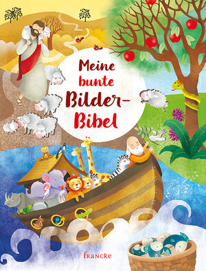 Buchcover Meine bunte Bilder-Bibel | Lodovica Cima | EAN 9783963621116 | ISBN 3-96362-111-7 | ISBN 978-3-96362-111-6