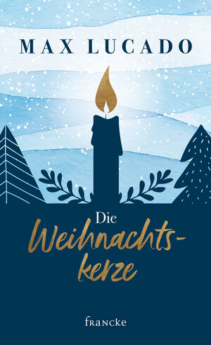 Buchcover Die Weihnachtskerze | Max Lucado | EAN 9783963621659 | ISBN 3-96362-165-6 | ISBN 978-3-96362-165-9