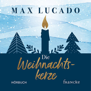 Buchcover Die Weihnachtskerze | Max Lucado | EAN 9783963621666 | ISBN 3-96362-166-4 | ISBN 978-3-96362-166-6
