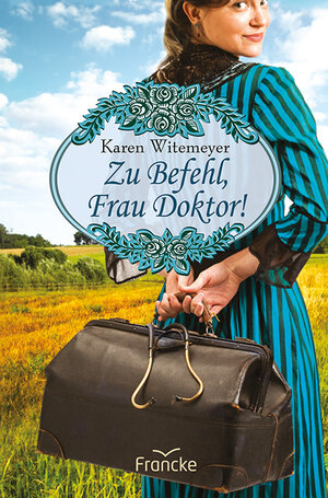 Buchcover Zu Befehl, Frau Doktor! | Karen Witemeyer | EAN 9783963621932 | ISBN 3-96362-193-1 | ISBN 978-3-96362-193-2