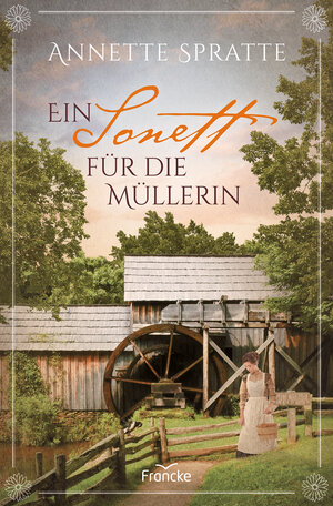 Buchcover Ein Sonett für die Müllerin | Annette Spratte | EAN 9783963622441 | ISBN 3-96362-244-X | ISBN 978-3-96362-244-1