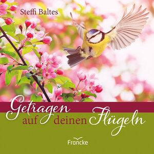Buchcover Getragen auf deinen Flügeln | Steffi Baltes | EAN 9783963623875 | ISBN 3-96362-387-X | ISBN 978-3-96362-387-5