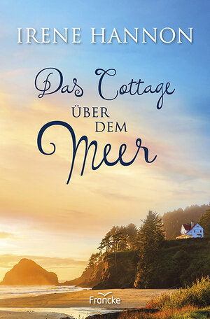 Buchcover Das Cottage über dem Meer | Irene Hannon | EAN 9783963627989 | ISBN 3-96362-798-0 | ISBN 978-3-96362-798-9