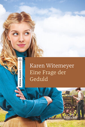 Buchcover Eine Frage der Geduld | Karen Witemeyer | EAN 9783963628405 | ISBN 3-96362-840-5 | ISBN 978-3-96362-840-5
