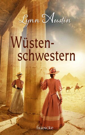 Buchcover Wüstenschwestern | Lynn Austin | EAN 9783963629907 | ISBN 3-96362-990-8 | ISBN 978-3-96362-990-7