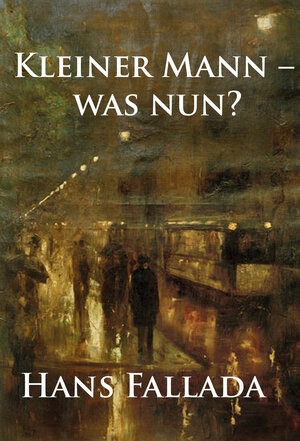 Buchcover Kleiner Mann – was nun? | Hans Fallada | EAN 9783963753510 | ISBN 3-96375-351-X | ISBN 978-3-96375-351-0