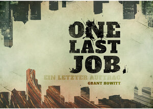Buchcover One Last Job | Grant Howitt | EAN 9783963780035 | ISBN 3-96378-003-7 | ISBN 978-3-96378-003-5