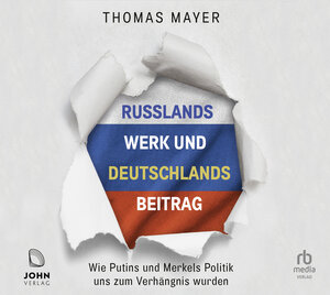 Buchcover Russlands Werk und Deutschlands Beitrag | Thomas Mayer | EAN 9783963841064 | ISBN 3-96384-106-0 | ISBN 978-3-96384-106-4